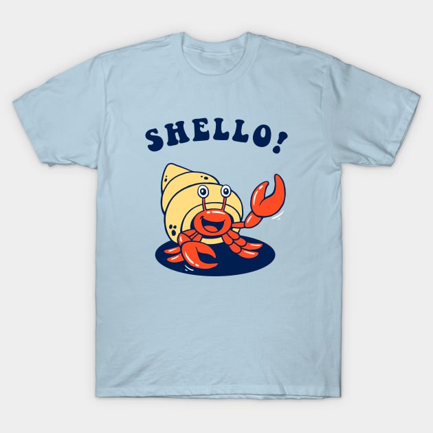 Shello! - Hermit Crab Sea Shell Funny T-Shirt Shello! - Hermit Crab Sea Shell Funny T-Shirt