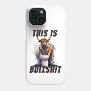 This Is Bullshit Phone Case