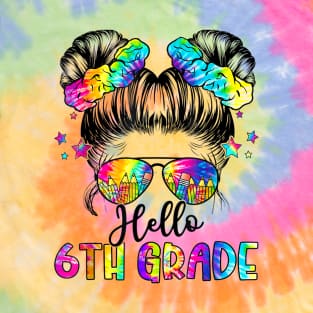 Hello 6th Grade Back To School Messy Hair Bun Girl Tie Dye T-Shirt