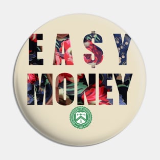 EA$Y MONEY "Floral" Pin