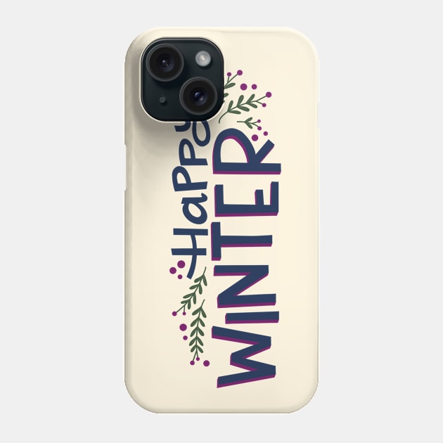 Happy winter Phone Case by LetsOverThinkIt