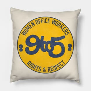 Women Office Workers Rights 9 to 5 Pillow