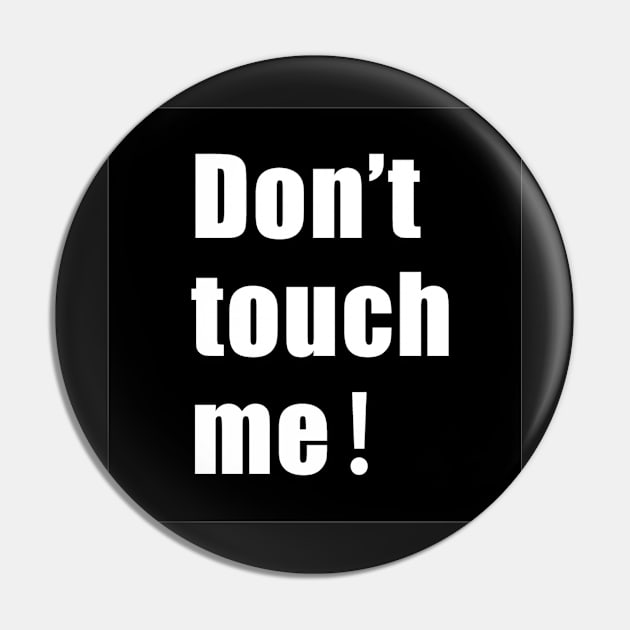 Don't touch me Pin by  The best hard hat stickers 