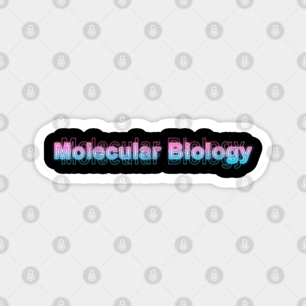 Molecular Biology Magnet by Sanzida Design