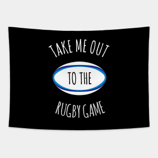 Take Me Out To The Rugby Game Tapestry