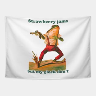 Strawberry jams but my glock don’t frog Tapestry