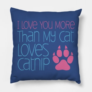 Love You More Catnip Pillow