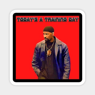 Today’s A Training Day Magnet