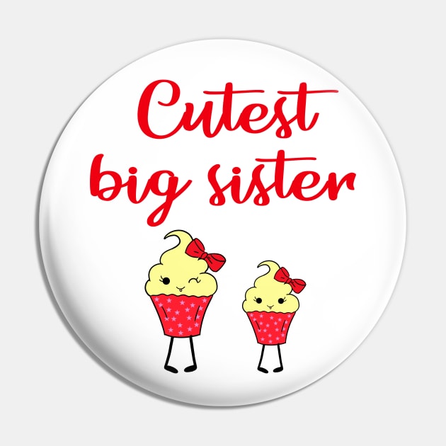 Sassy cutest big sister. Amazing sis. Sisters quote. Funny cute sweet cheeky winking adorable kawaii pretty cupcake cartoon. World's coolest sister. Birthday gift ideas. Pin by IvyArtistic