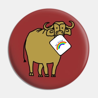 Gold Ox says Be Kind with Rainbow Pin