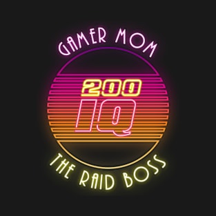 Gamer Mom Raid Boss 200 IQ Neon T-Shirt