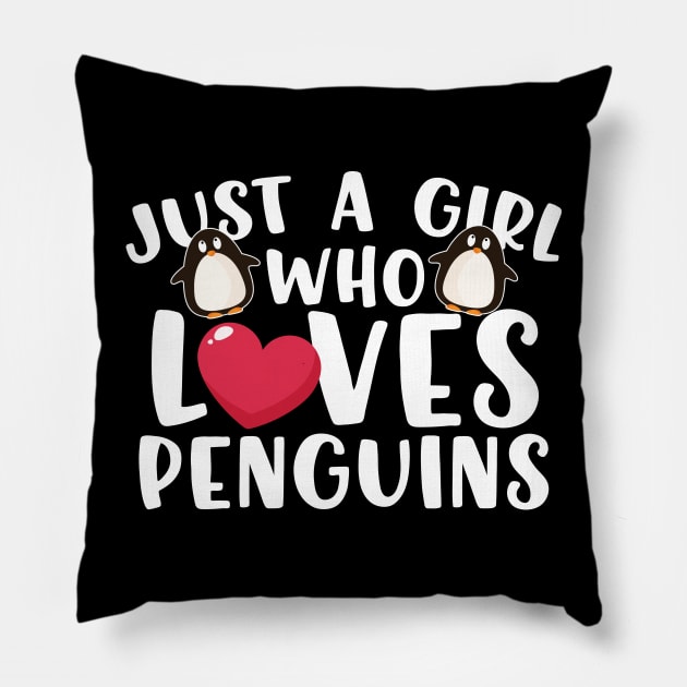 Just A Girl Who Loves Penguins Pillow by thingsandthings