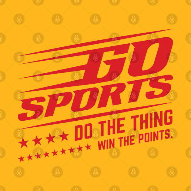 Go Sports Do The Thing Win The Points. by Emma