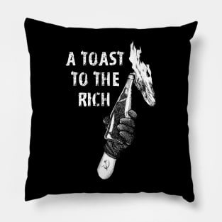 A Toast To The Rich - Black Pillow