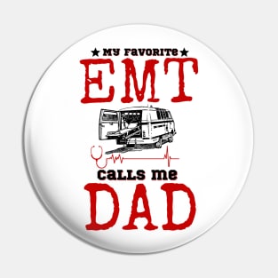 My favorite EMT Calls me Dad Pin