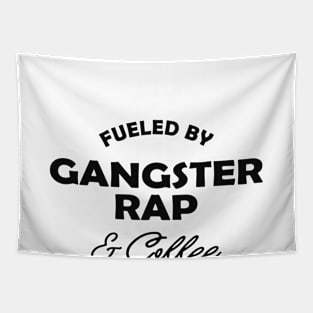 Gangster Rap - Fueled by gangster rap and coffee Tapestry