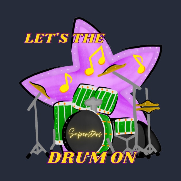 Let's The Music On!!! (Drum Edition) by PackageInk