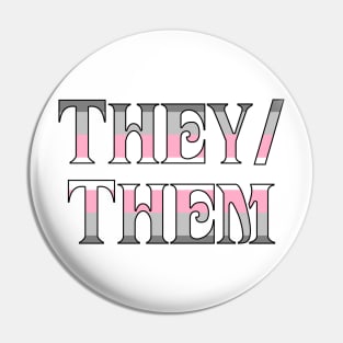 Demigirl They/Them Pin