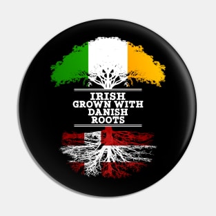 Irish Grown With Danish Roots - Gift for Danish With Roots From Denmark Pin