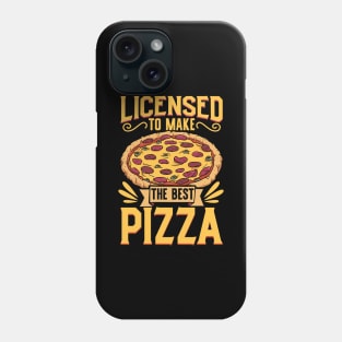 License to bake pizza - pizza maker Phone Case