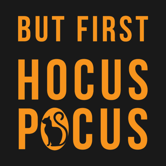 But First Hocus Pocus by gallaugherus