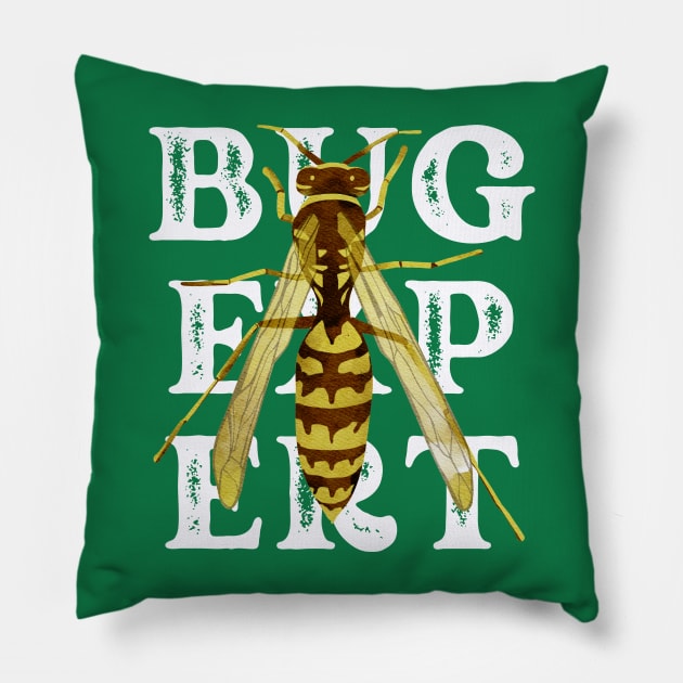 Bug Expert Pillow by ChasingTees