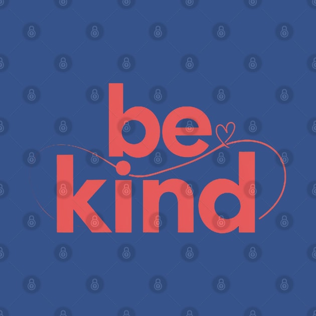 Be Kind Script A Positive Text Of Kindness - Cute Heart by Aldrvnd