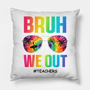 We Out Teacher Shirt, Bruh Teacher Shirt, Bruh We Out, Last Day of School T Shirt, Funny Summer, End of Year Teacher, Funny Teacher Pillow