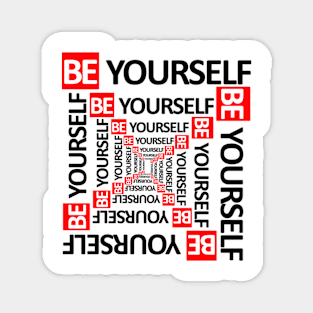 Be Yourself Magnet