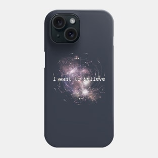 I want to believe Phone Case