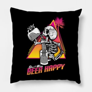 Don't Worry Beer Happy Pillow