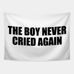 The boy never cried again Tapestry