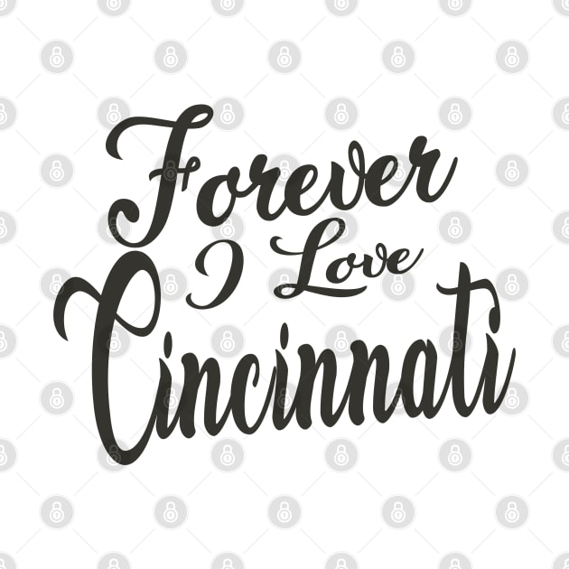 Forever i love Cincinnati by unremarkable