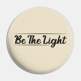 Be The Light Cristian White Pin