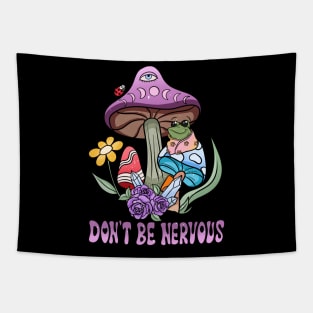 Don't Be Nervous - Frog Themed Tee for a Confident You Tapestry