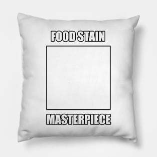 Food Stain Masterpiece Pillow