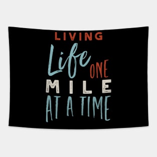 Living Life One Mile at a Time Tapestry