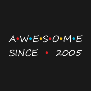 Awesome Since 2005 T-Shirt