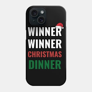 Winner Winner Christmas Dinner Xmas Holidays Phone Case