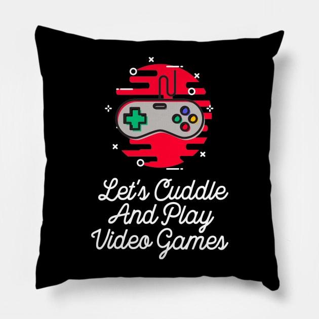 Let's Cuddle and Play Video Games Pillow by ballhard