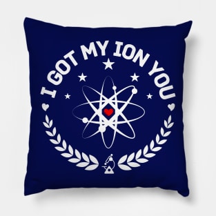 Science - I got my ion you Pillow