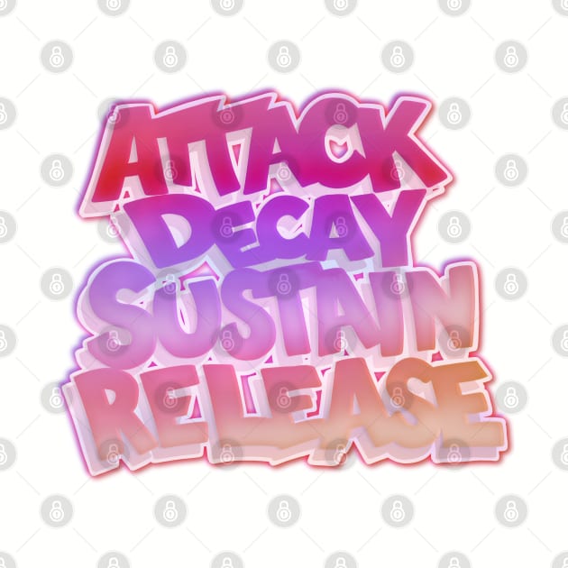 ADSR - ATTACK DECAY SUSTAIN RELEASE by CreativeOpus