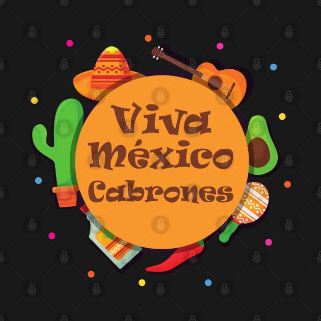 Viva Mexico Cabrones by MtWoodson