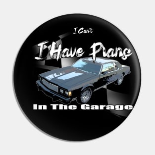 I Have Plans In Garage Landau Sports Car Pin