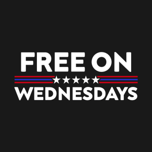 Free On Wednesdays Funny Biden T-Shirt