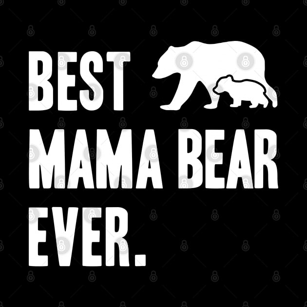 Best Mama Bear Ever by adik