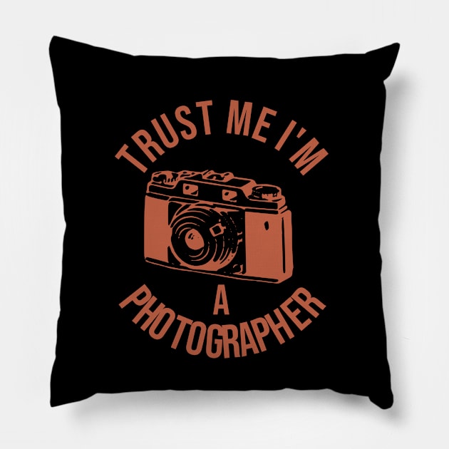 Trust me I'm a photographer Pillow by cypryanus