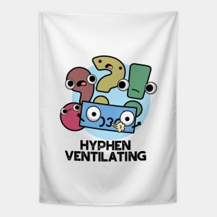 Hyphen Ventilating Cute Punctuation Pun Tapestry