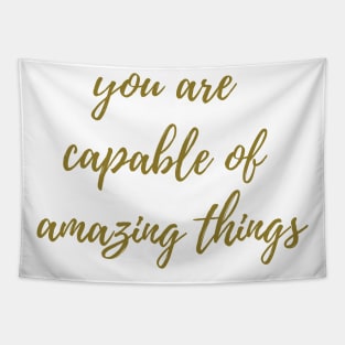 Capable of Amazing Things Tapestry