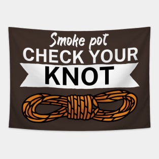 Smoke pot check your knot Tapestry